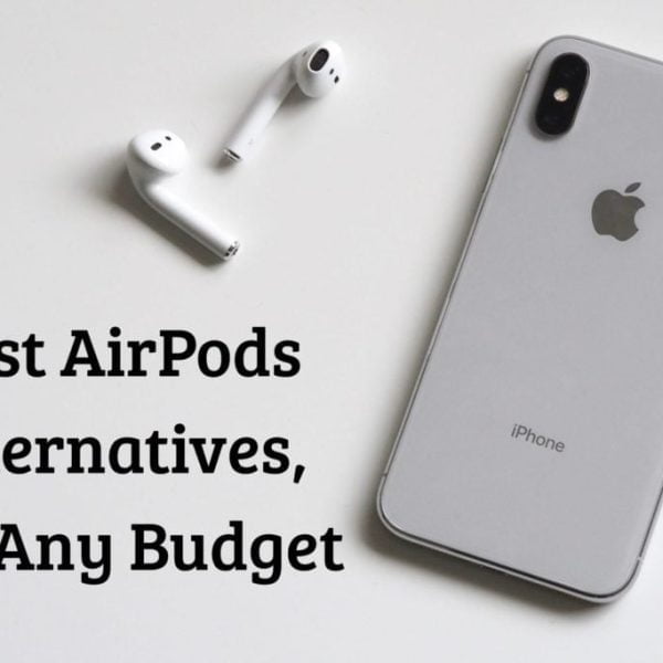 Best AirPods Alternatives for Any Budget