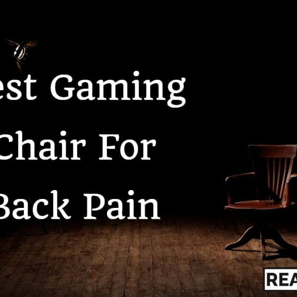 Best Gaming Chair for Back Pain